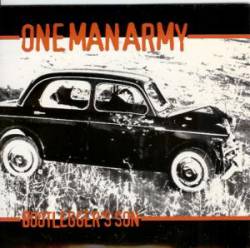 One Man Army : Bootlegger's Son